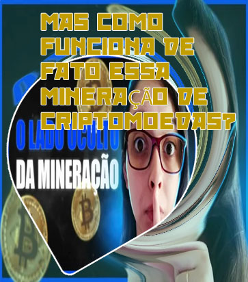 Como funciona a mineracao de bitcoin
